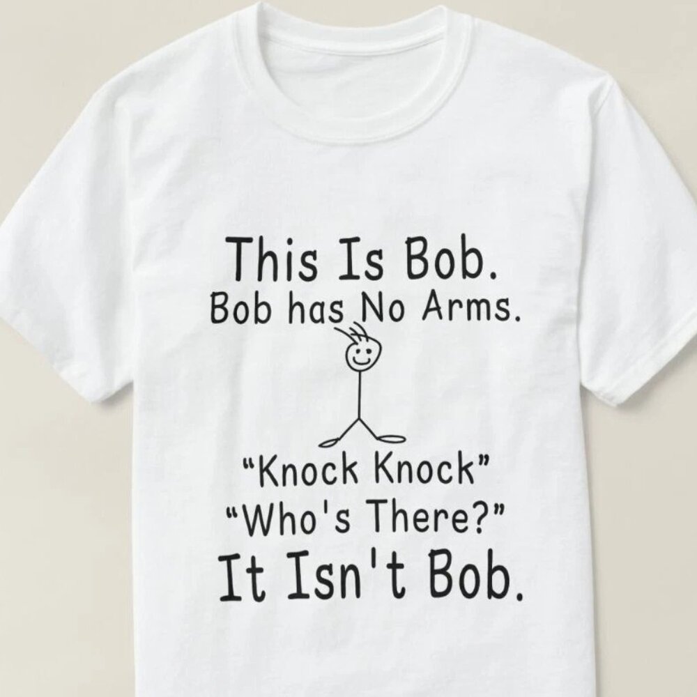 This Is Bob Bob has No Arms Knock Knock Who's There